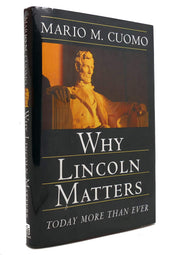 Why Lincoln Matters: Today More Than Ever used book depot