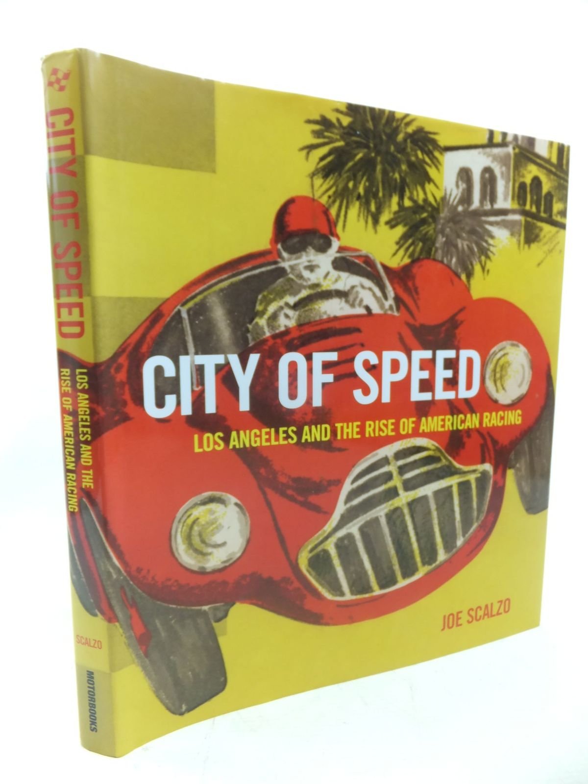 City of Speed: Los Angeles and the Rise of American Racing used book depot