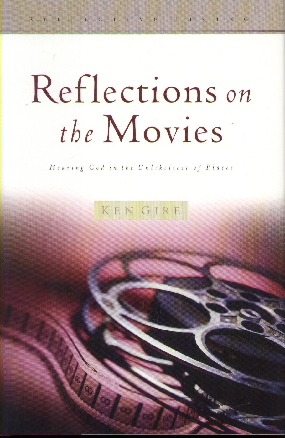Reflections on the Movies: Hearing God in the Unlikeliest of Places (Reflective Living Series) used book depot