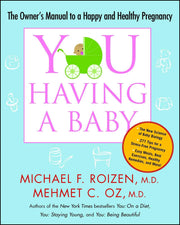 YOU: Having a Baby: The Owner's Manual to a Happy and Healthy Pregnancy used book depot