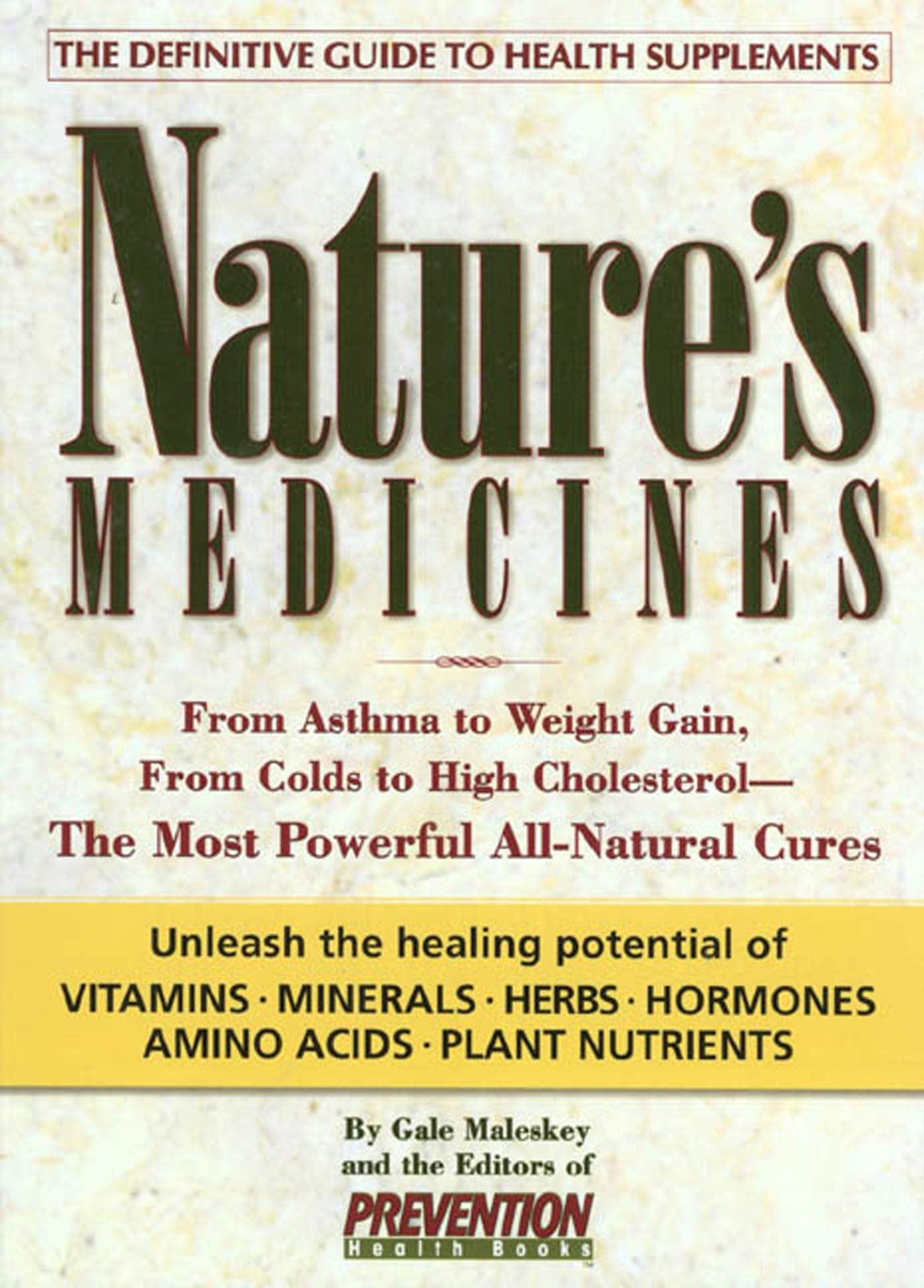 Nature's Medicines: From Asthma to Weight Gain, from Colds to Heart Disease- The Most Powerful All-Natural Cures used book depot