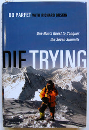 Die Trying: One Man's Quest to Conquer the Seven Summits used book depot