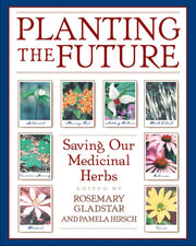 Planting the Future: Saving Our Medicinal Herbs used book depot