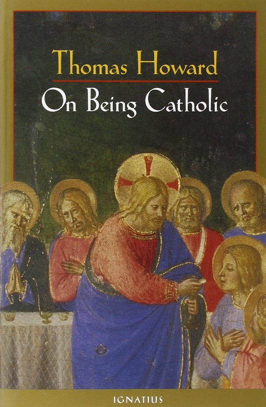 On Being Catholic [Paperback] Howard, Thomas