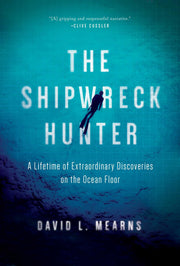 The Shipwreck Hunter: A Lifetime of Extraordinary Discoveries on the Ocean Floor used book depot