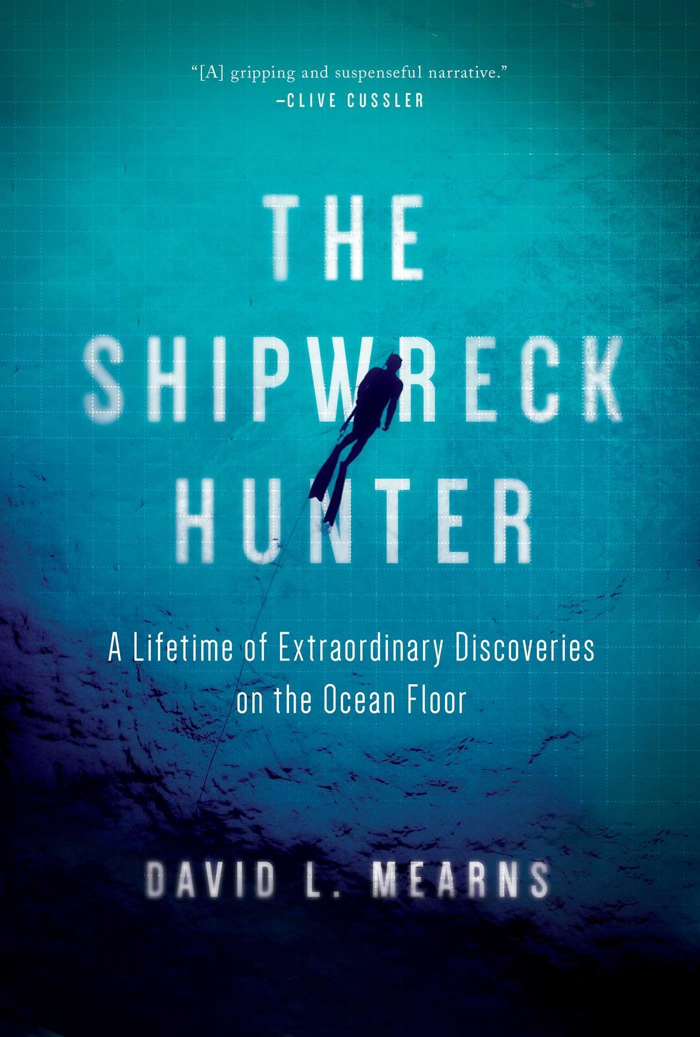 The Shipwreck Hunter: A Lifetime of Extraordinary Discoveries on the Ocean Floor used book depot