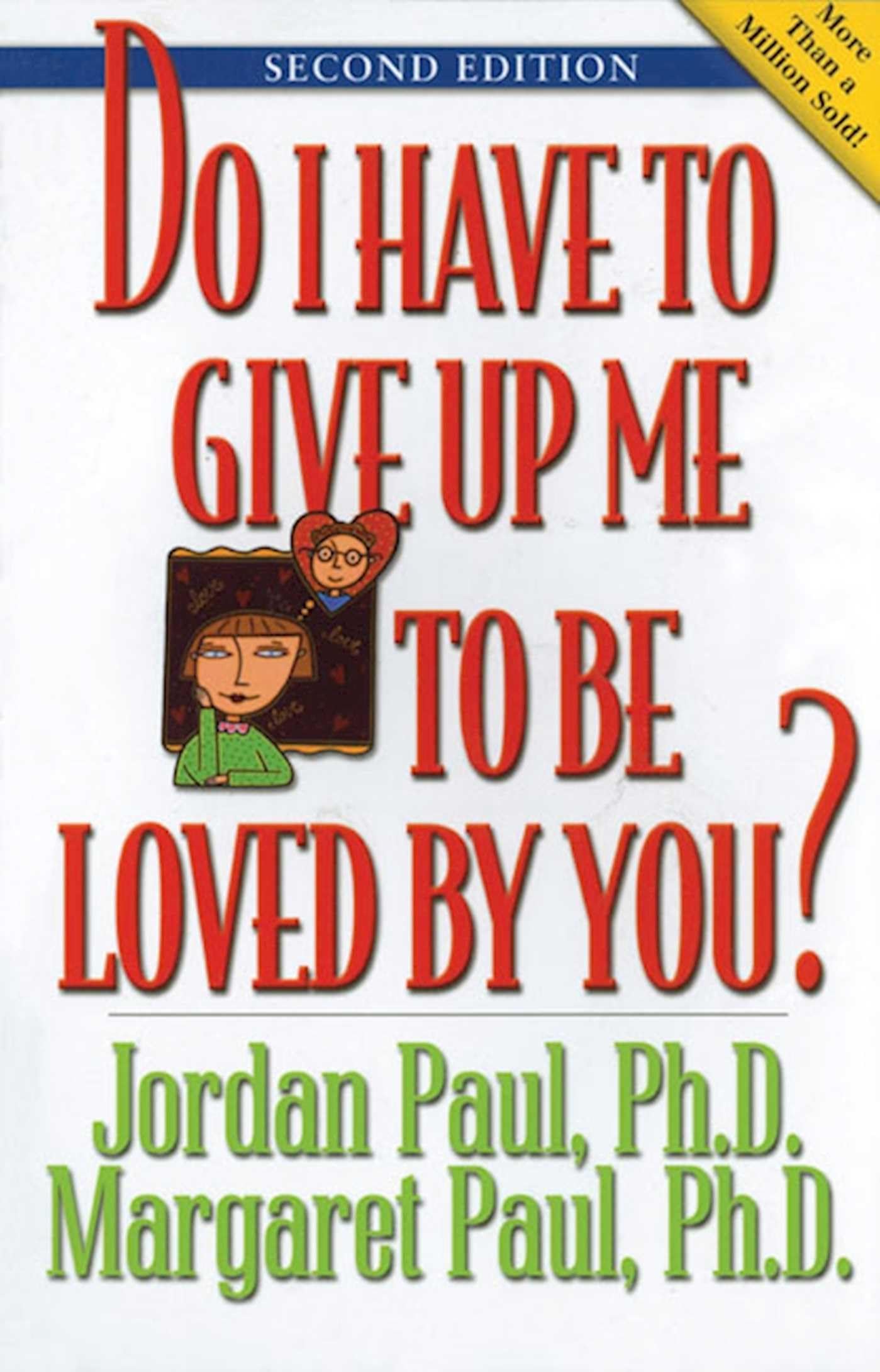 Do I Have to Give Up Me to Be Loved by You: Second Edition used book depot