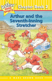 Arthur and the Seventh Inning Stretcher (Arthur Good Sports #2) used book depot