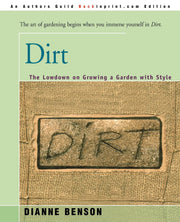 Dirt: The Lowdown on Growing a Garden with Style used book depot
