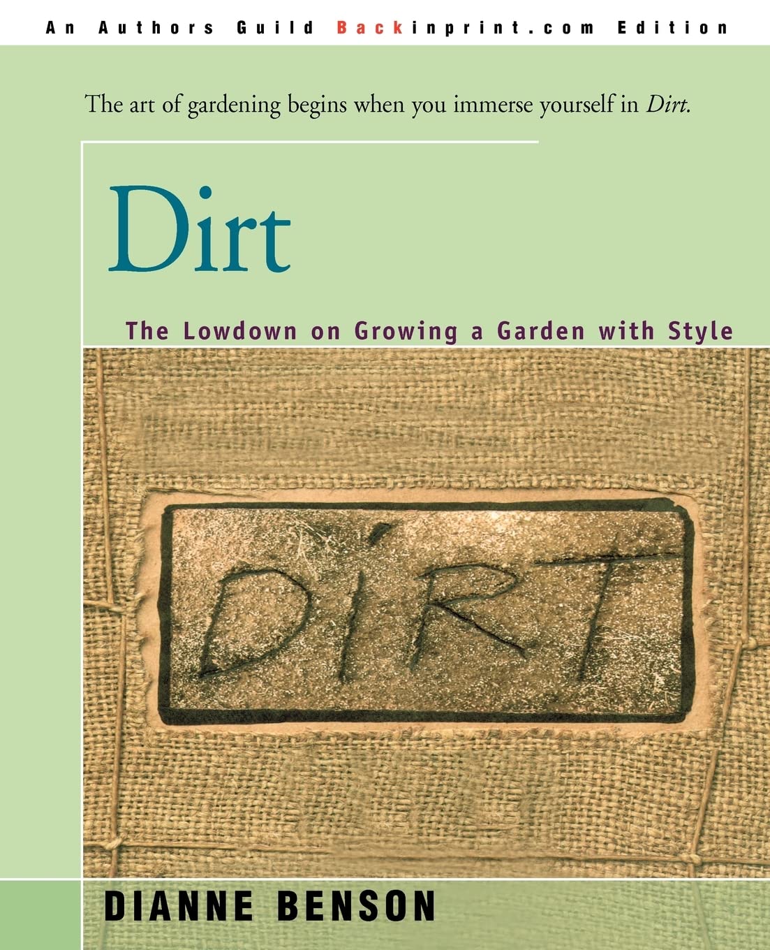 Dirt: The Lowdown on Growing a Garden with Style used book depot