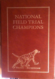 National Field Trial Champions (Pointing Dog Classics)