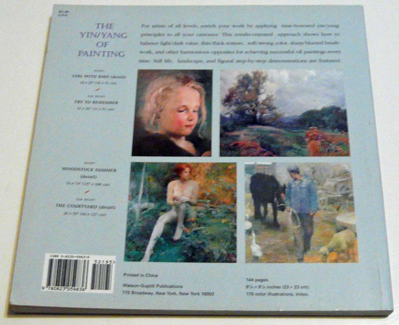 The Yin/Yang of Painting: A Contemporary Master Reveals the Secrets of Painting Found in Ancient Chinese Philosophy used book depot
