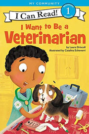 I Want to Be a Veterinarian: A My Community I Can Read (I Can Read Level 1) used book depot