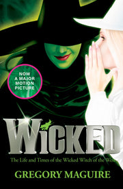 Wicked: The Life and Times of the Wicked Witch of the West