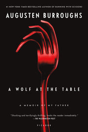 A Wolf at the Table: A Memoir of My Father used book depot