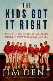 The Kids Got It Right: How the Texas All-Stars Kicked Down Racial Walls used book depot
