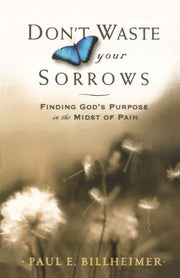 Dont Waste Your Sorrows: Finding God's Purpose in the Midst of Pain used book depot