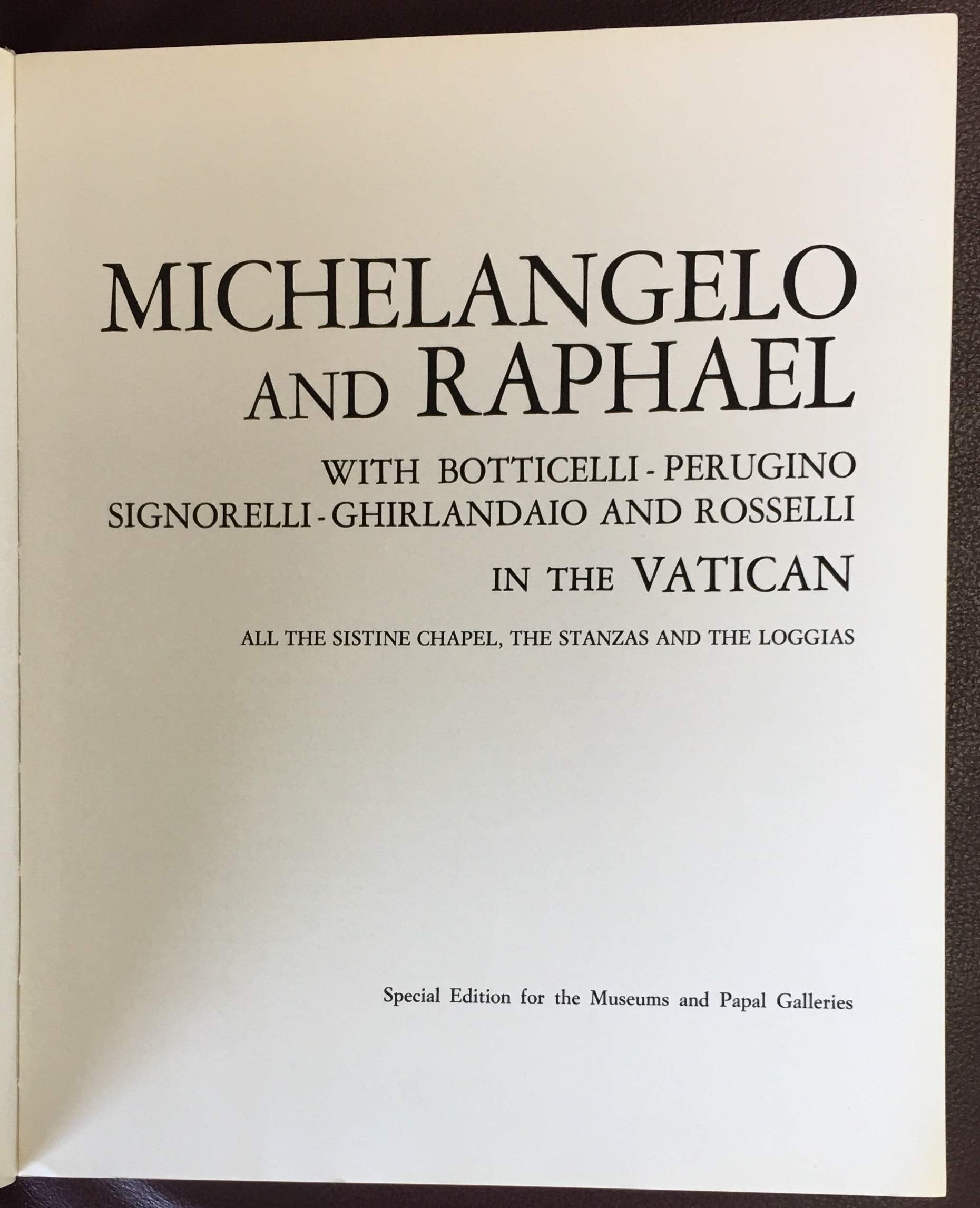 Michelangelo and Raphael in the Vatican (All the Sistine Chapel, the Stanzas and the Loggias, With Botticelli-Perugino Signorelli-Ghirlandaio and Rosselli) used book depot