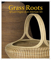 Grass Roots: African Origins of an American Art used book depot