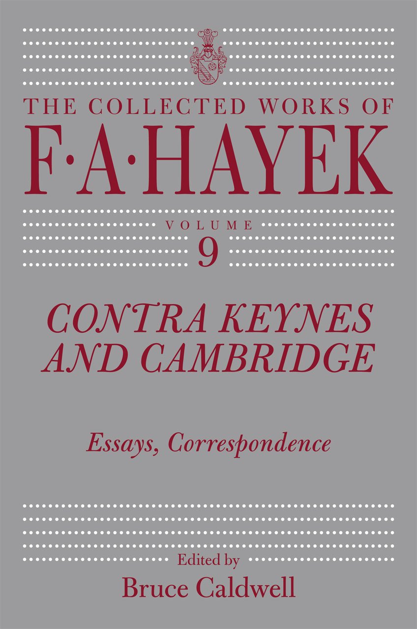 Contra Keynes and Cambridge: Essays, Correspondence (The Collected Works of F. A. Hayek, Vol 9) (Volume 9) used book depot