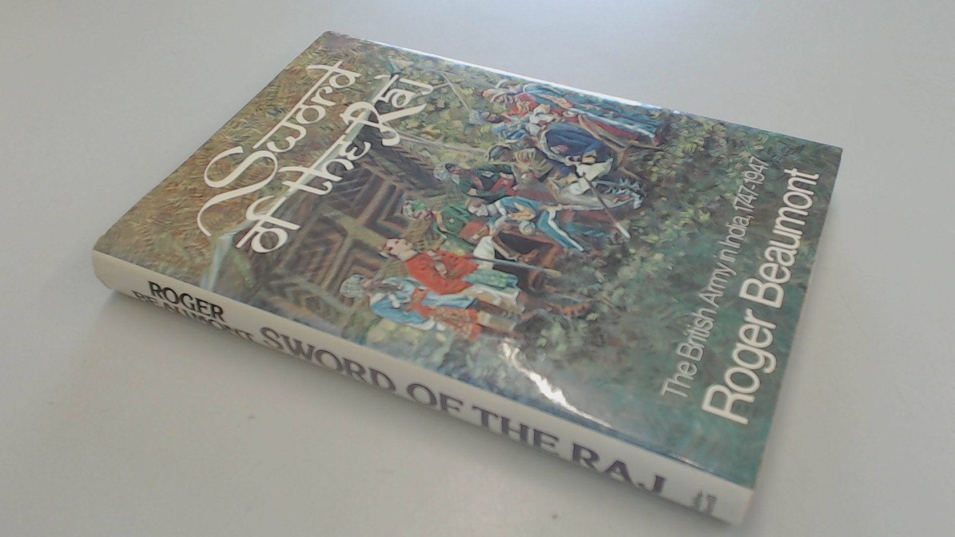 SWORD OF THE RAJ The British Army in India, 1747-1947 used book depot