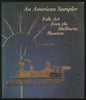 An American Sampler: Folk Art from the Shelburne Museum [Paperback] Curry, David P