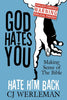 God Hates You, Hate Him Back: Making Sense of The Bible (Revised International Edition)