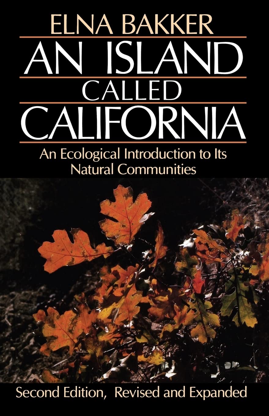 An Island Called California: An Ecological Introduction to Its Natural Communities used book depot