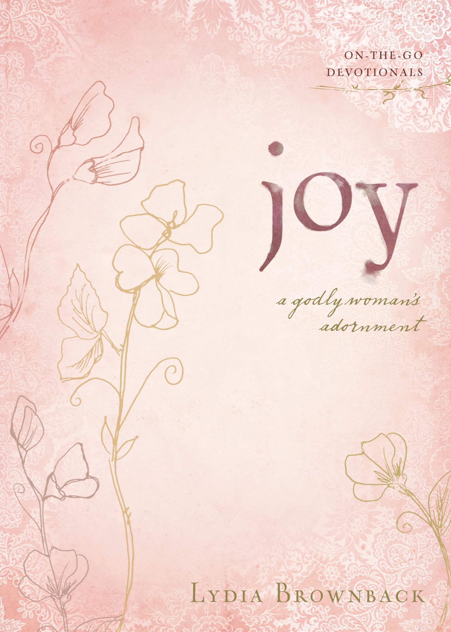 Joy: A Godly Woman's Adornment (On-the-Go Devotionals) used book depot