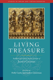 Living Treasure: Buddhist and Tibetan Studies in Honor of Janet Gyatso (Studies in Indian and Tibetan Buddhism) used book depot