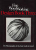 Fine Woodworking: Design Book 3 558 Photographs of the Best Work in Wood by 540 Craftspeople Fine Woodworking Magazine