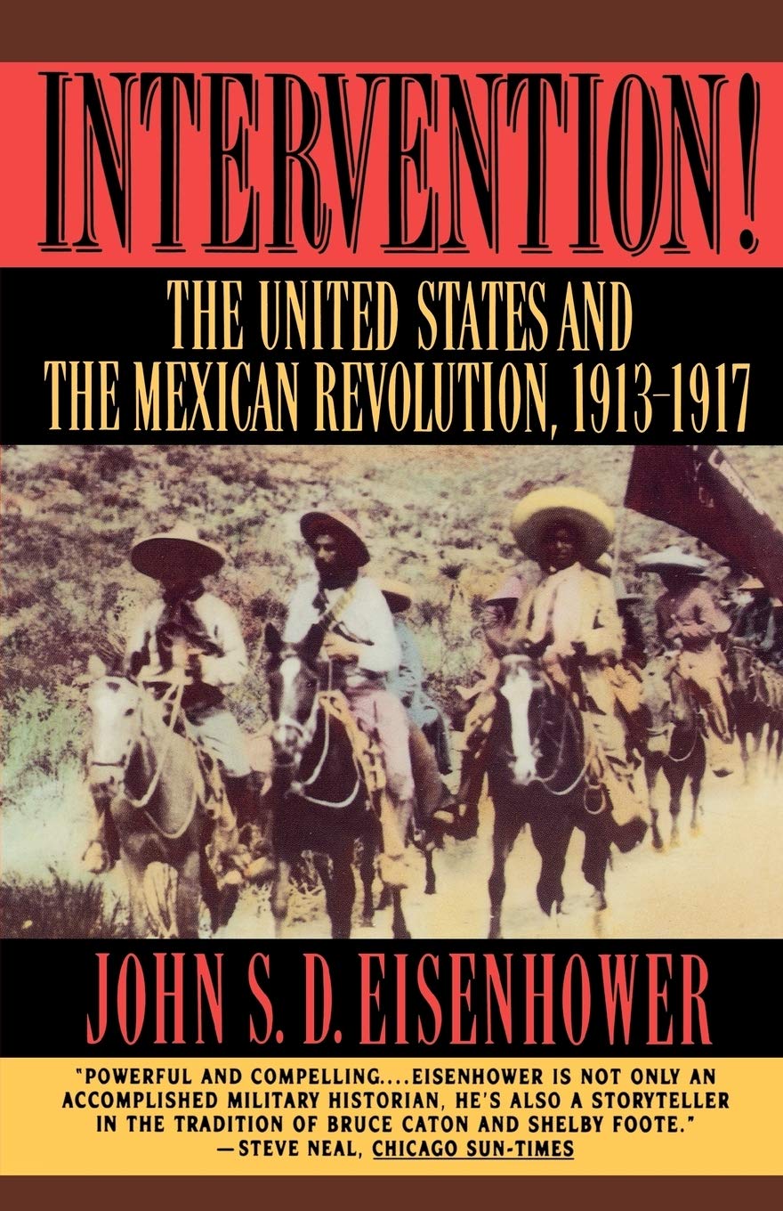 Intervention!: The United States and the Mexican Revolution, 1913-1917 used book depot