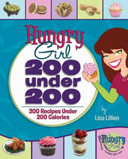 Hungry Girl: 200 Under 200: 200 Recipes Under 200 Calories used book depot