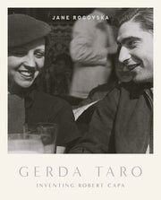 Gerda Taro: Inventing Robert Capa