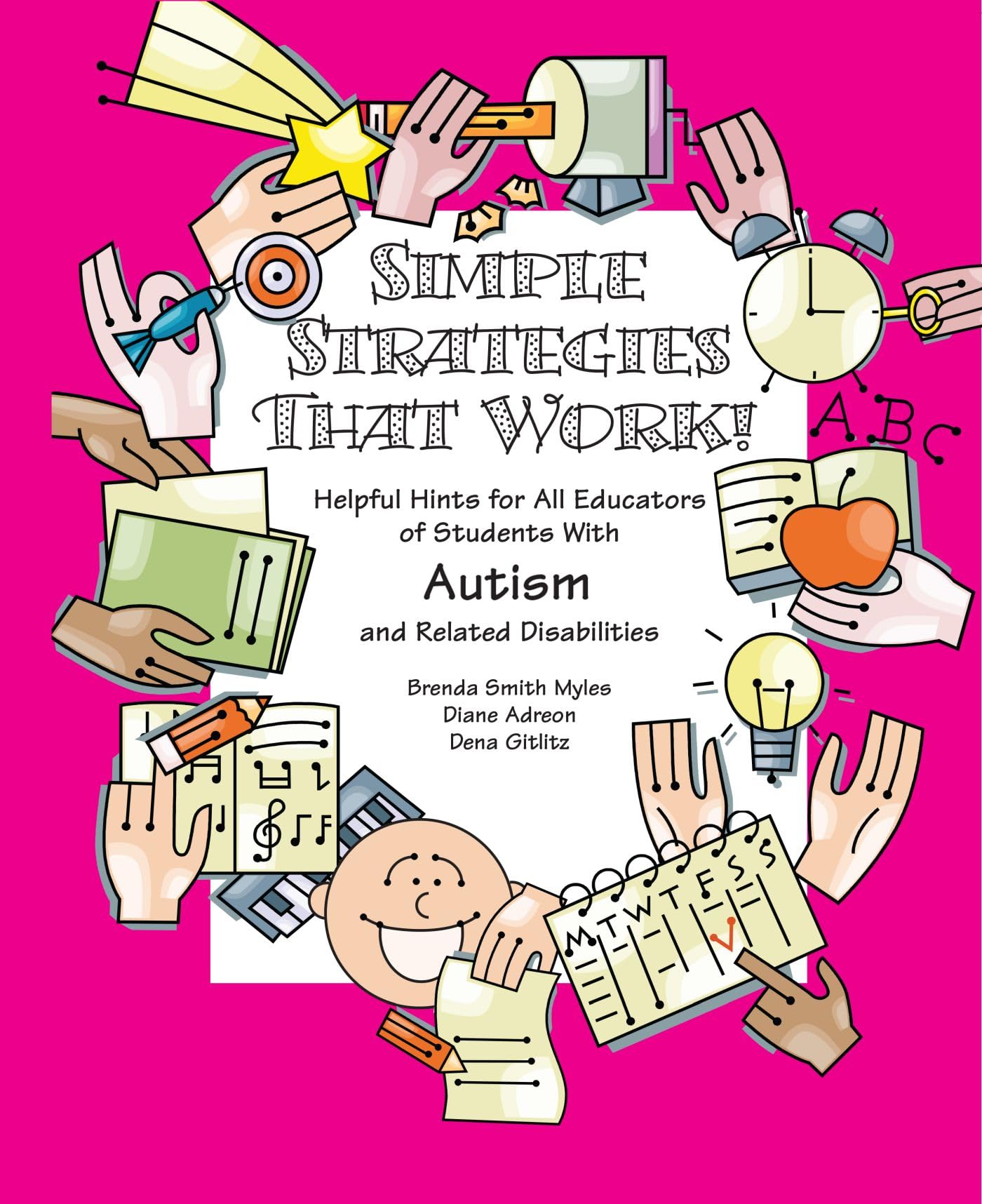 Simple Strategies that Work!: Helpful Hints for All Educators of Students with Autism and Related Disabilities used book depot