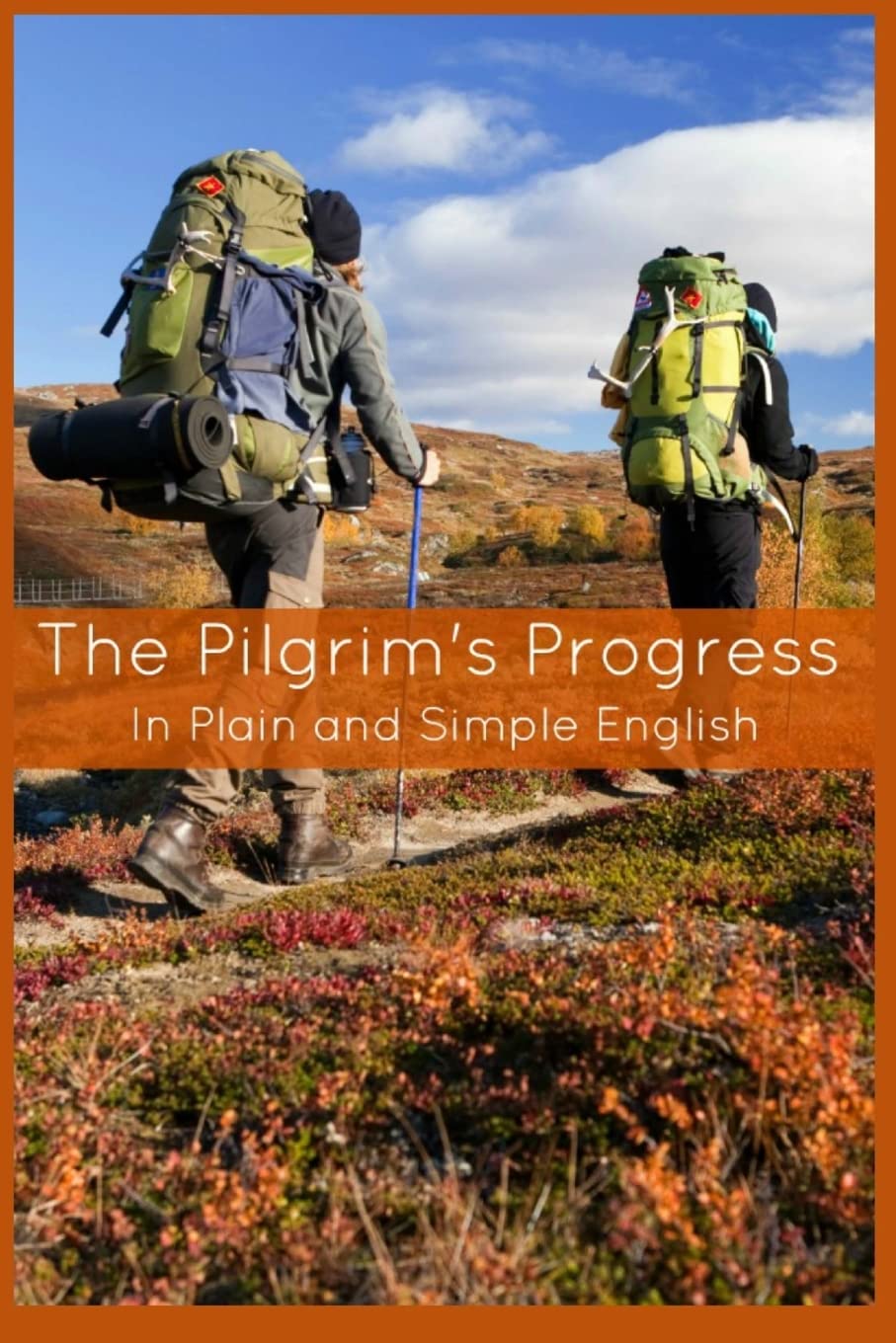 The Pilgrim's Progress In Plain and Simple English - Part One and Two: A Modern Translation and the Original Version used book depot