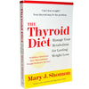 The Thyroid Diet: Manage Your Metabolism for Lasting Weight Loss