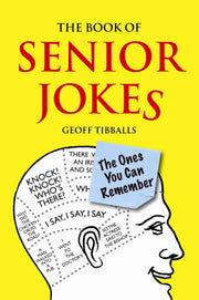 The Book of Senior Jokes: The Ones You Can Remember