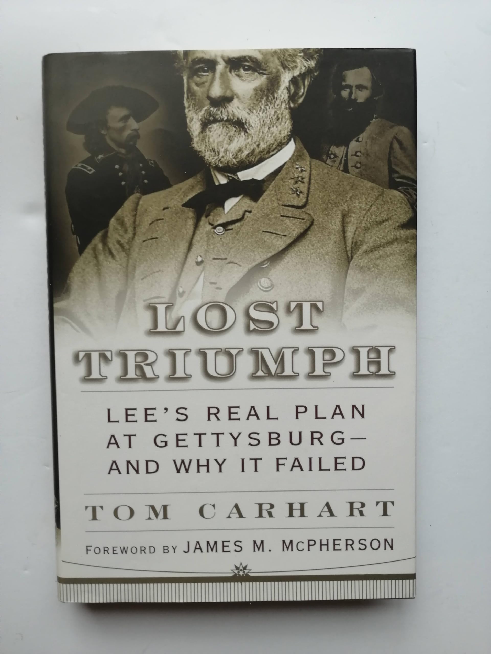 Lost Triumph: Lee's Real Plan at Gettysburg--and Why It Failed used book depot