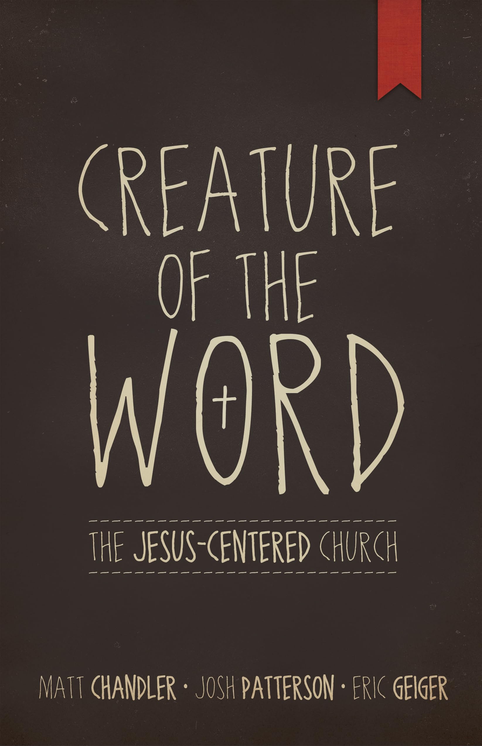 Creature of the Word: The Jesus-Centered Church used book depot