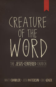 Creature of the Word: The Jesus-Centered Church used book depot