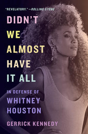 Didn't We Almost Have It All: In Defense of Whitney Houston used book depot