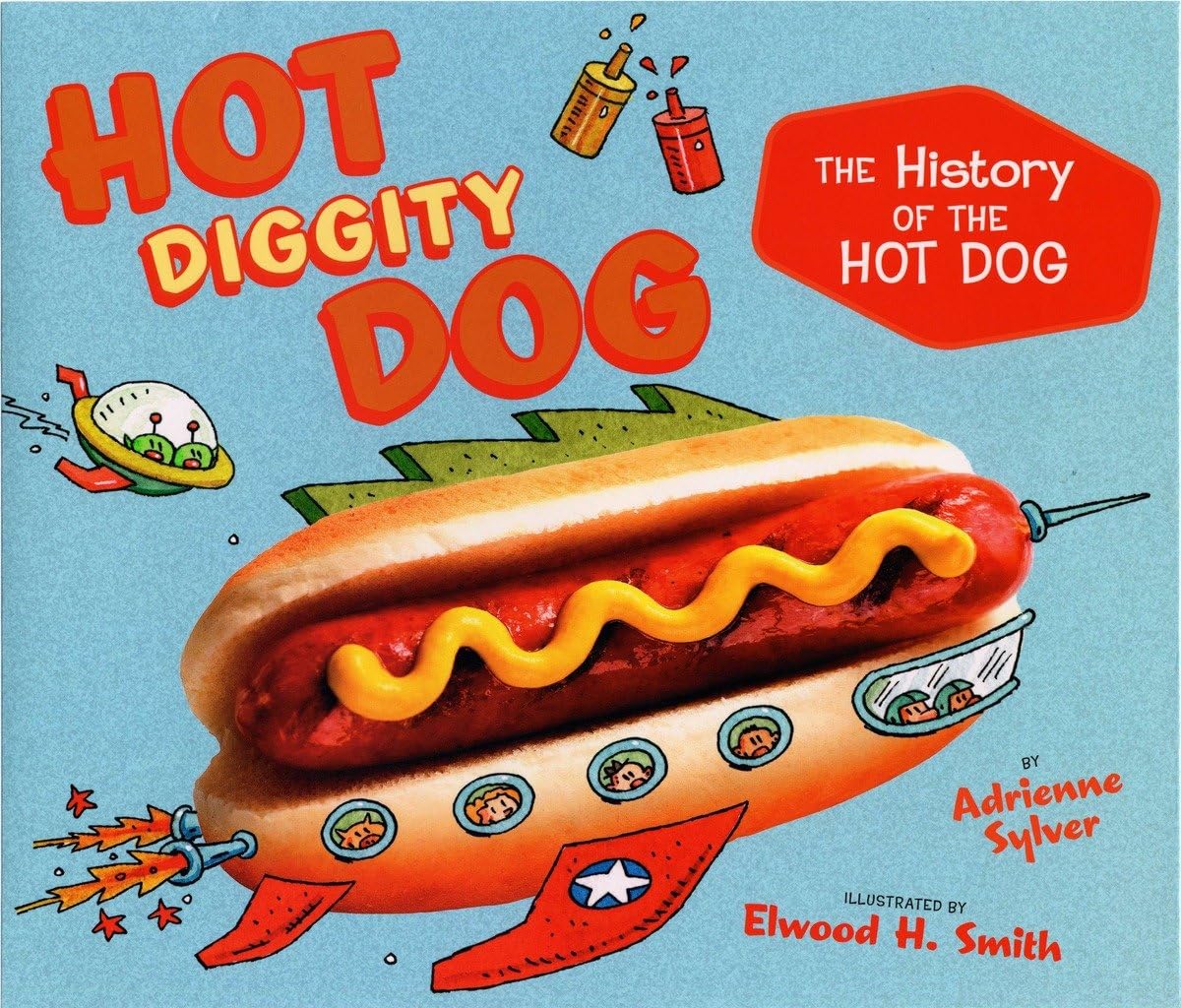 Hot Diggity Dog: The History of the Hot Dog used book depot