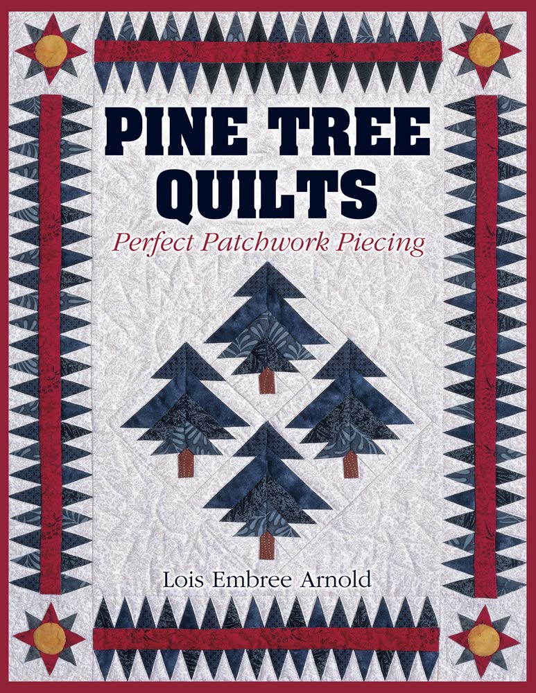 Pine Tree Quilts: Perfect Patchwork Piecing used book depot