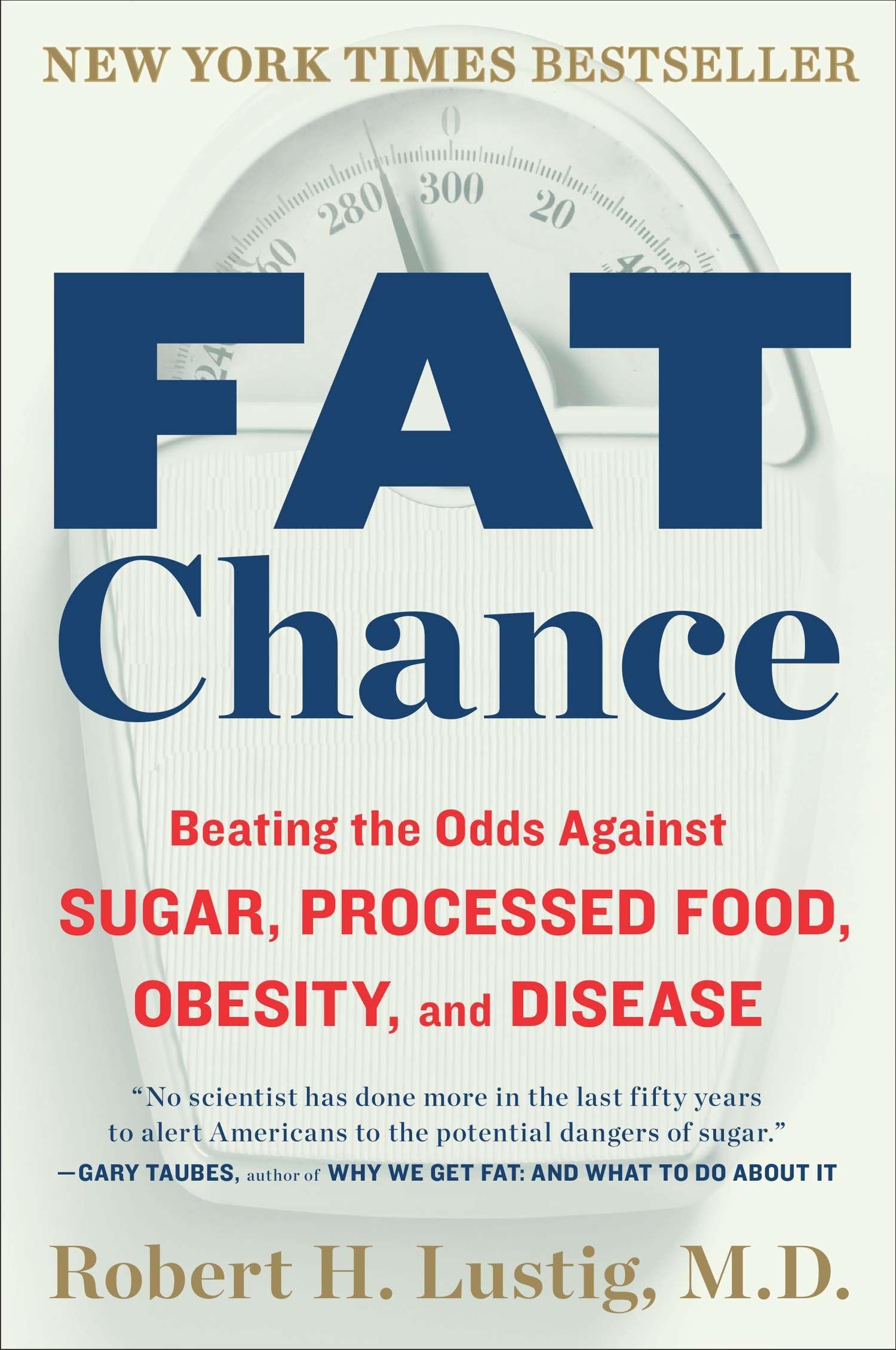 Fat Chance: Beating the Odds Against Sugar, Processed Food, Obesity, and Disease used book depot