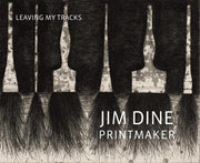 Jim Dine Printmaker: Leaving My Tracks used book depot
