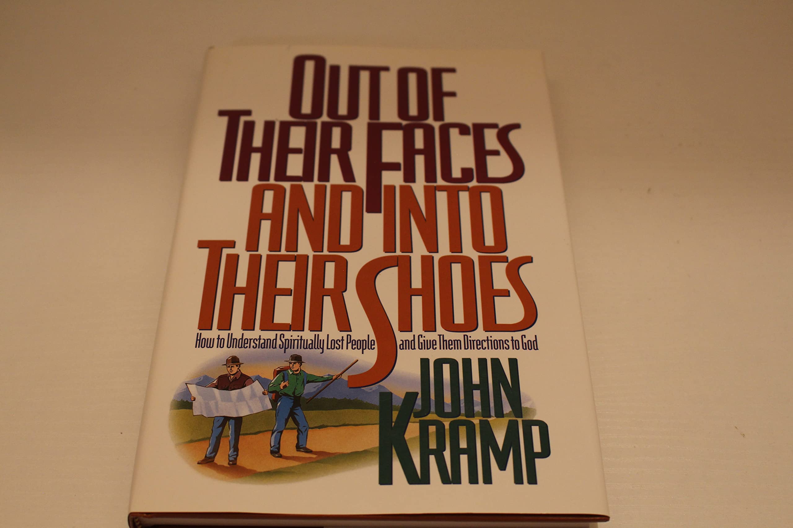 Out of Their Faces and into Their Shoes: How to Understand Spiritually Lost People and Give Them Directons to God used book depot