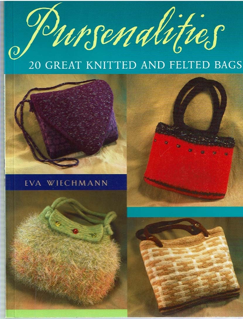 Pursenalities: 20 Great Knitted and Felted Bags used book depot