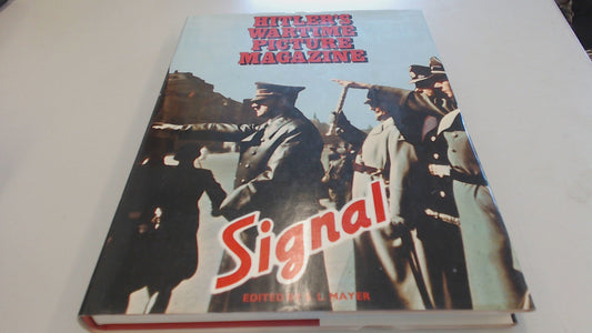 Best of Signal: Hitlers Wartime Picture Magazine S L Mayer
