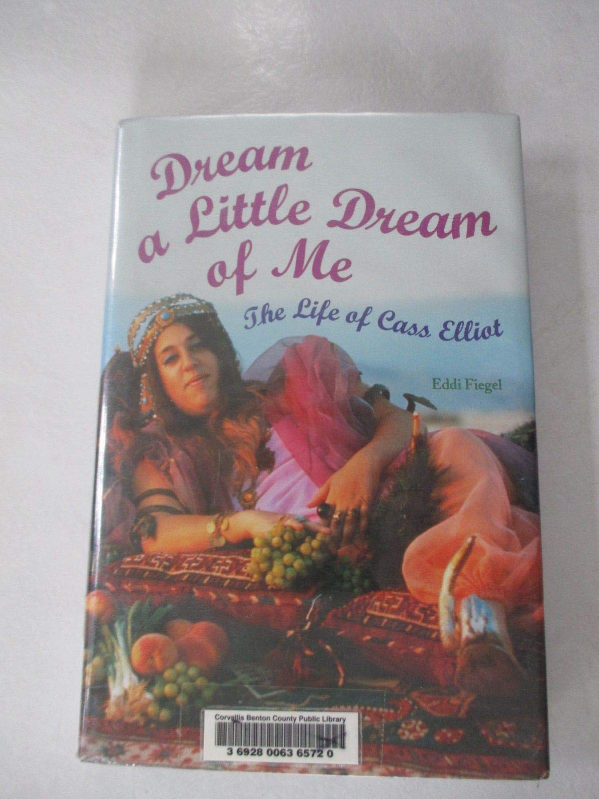 Dream a Little Dream of Me: The Life of Cass Elliot